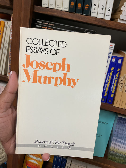 Collected Essays of Joseph Murphy