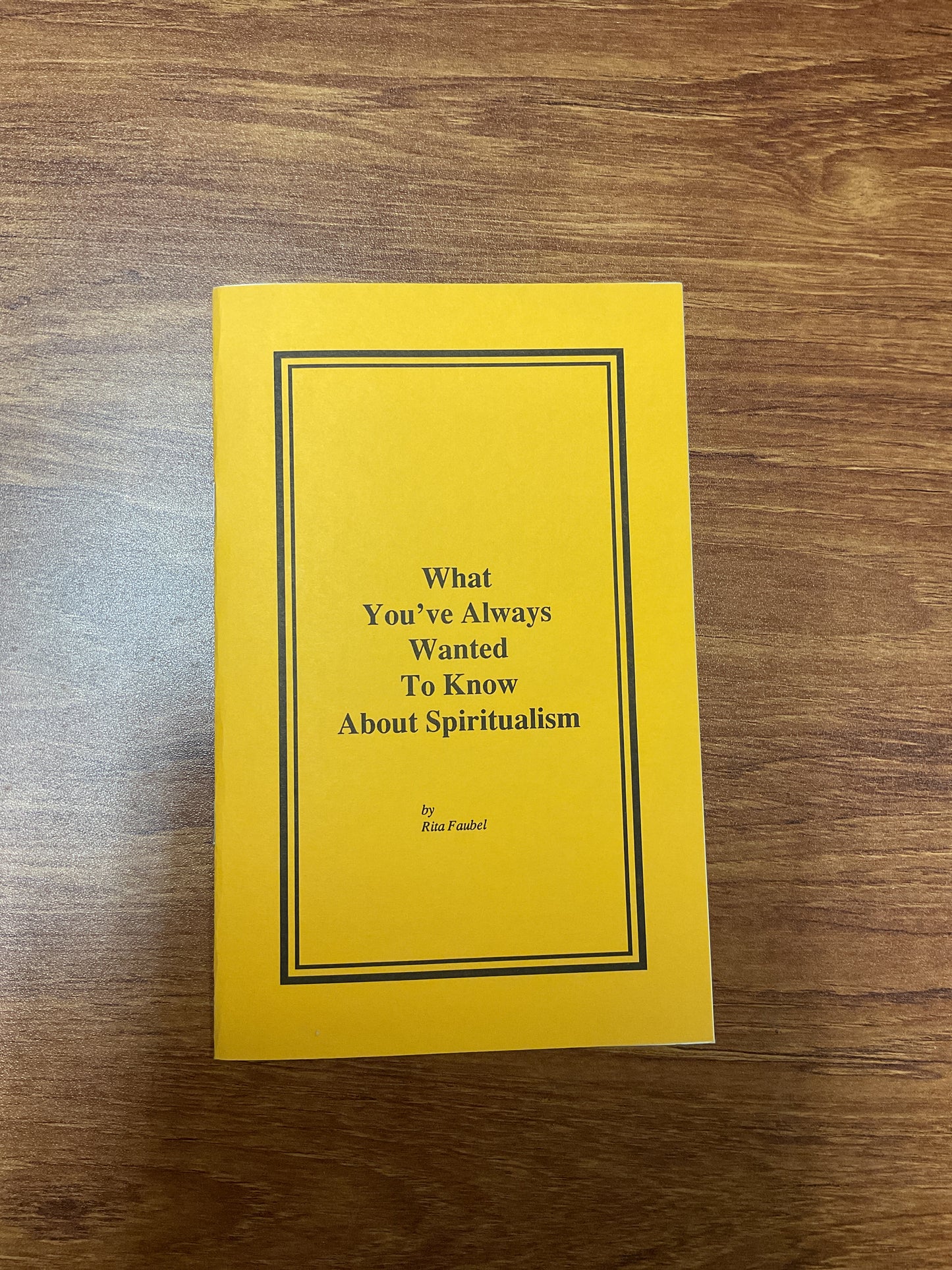 what you've always wanted to know about spiritualism