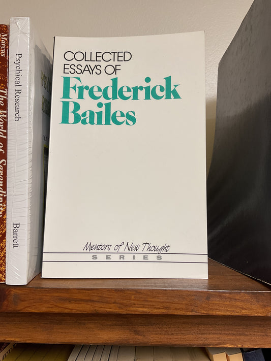 Collected Essays of Frederick Bailes
